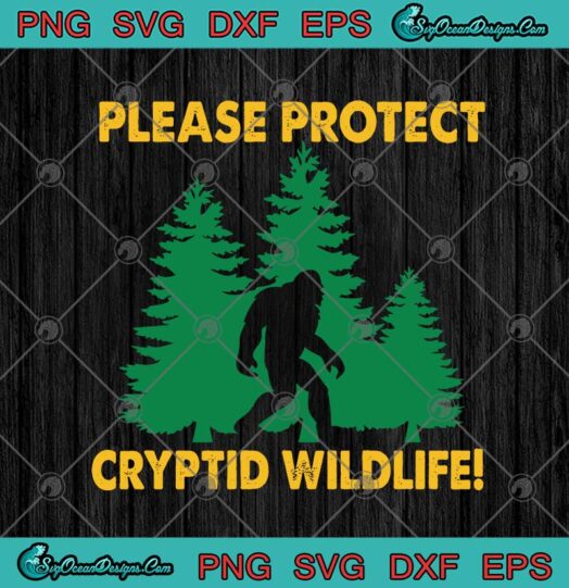 Bigfoot Please Protect Cryptid Wildlife