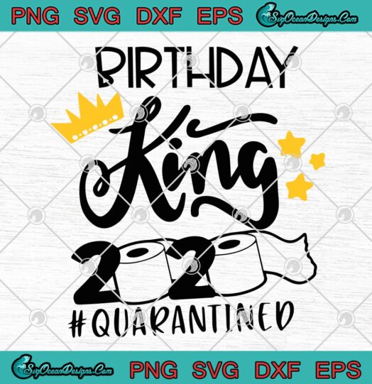 Birthday King 2020 Quarantined