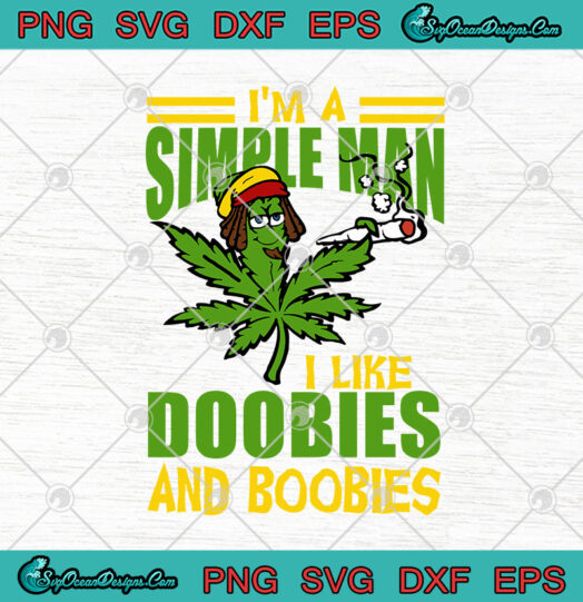 Cannabis Bob Marley Im A Simple Man I Like Doobies And Boobies