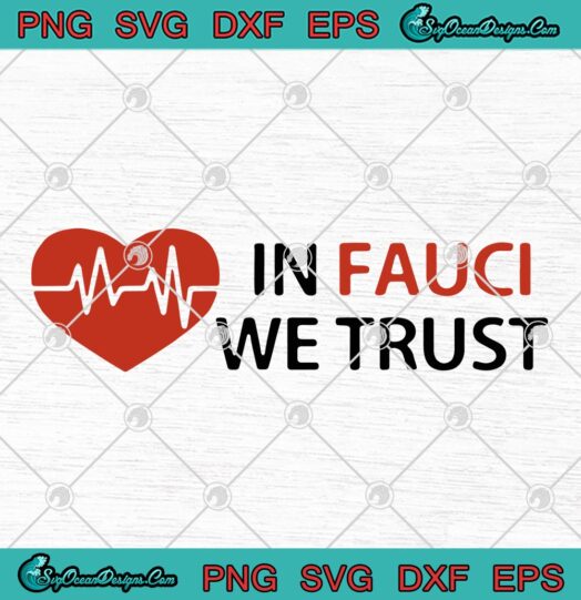 Dr. Fauci In Fauci We Trust 1