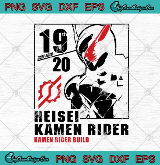 Heisei Rider 19th Anniversary Kamen Rider Build Heisei Rider Anniversary
