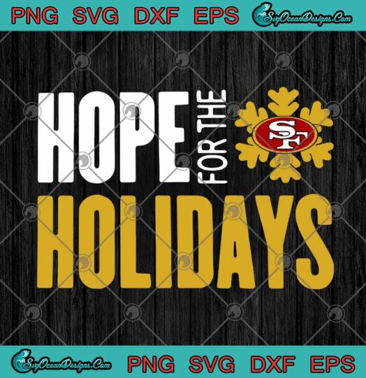 Hope For The Holidays San Francisco 49Ers 2020