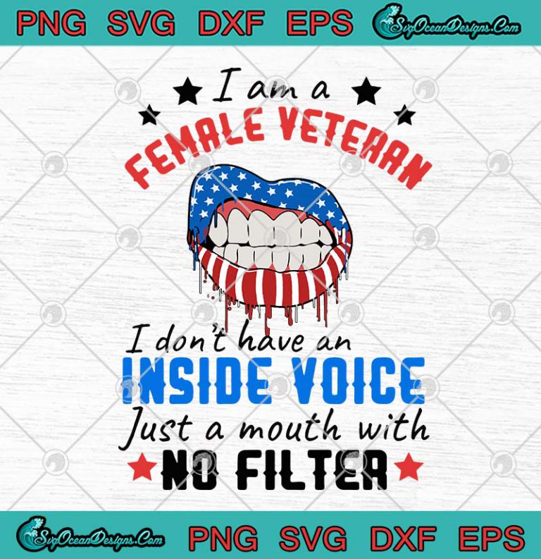 Lips American Flag I Am A Female Veteran VG PNG EPS DXF - Veteran SVG ...