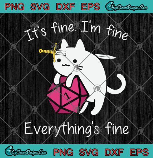 Its Fine Im Fine Everythings Fine SVG