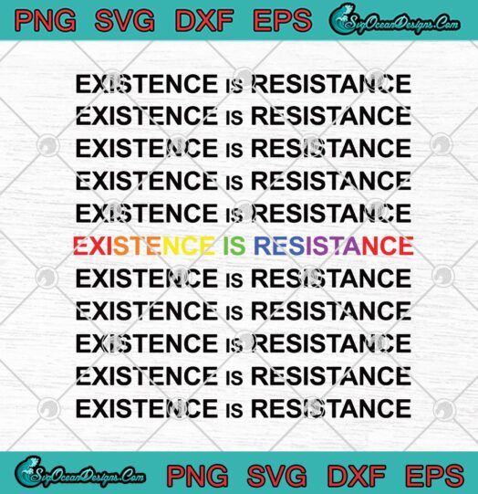 LGBT Existence Is Resistance
