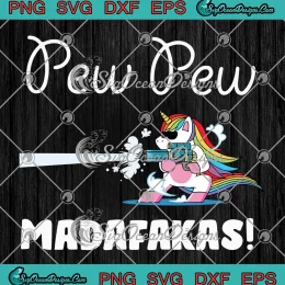 LGBT Unicorn Gun Pew Pew Madafakas Funny SVG PNG EPS DXF - LGBT Pride - Unicorn Lover Cricut File