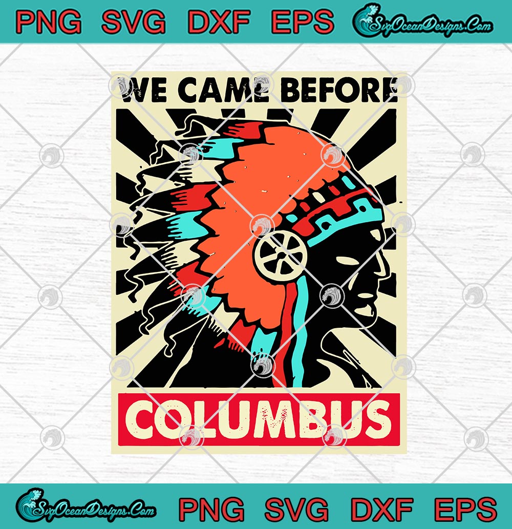 Download Native American We Came Before Columbus SVG PNG EPS DXF ...