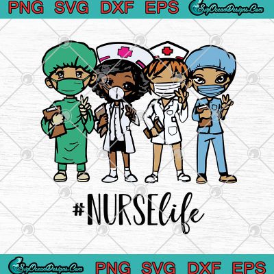 Nurse Life All Lives Matter SVG PNG EPS DXF - Black Nurse SVG Cricut ...