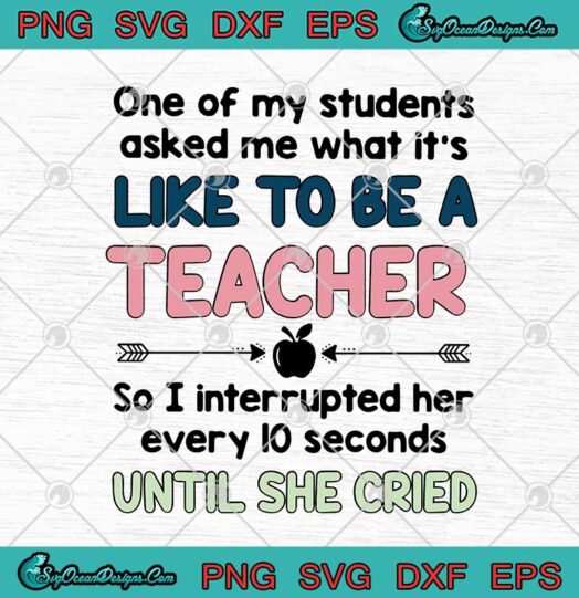 One Of My Students Asked Me What its Like To Be A Teacher