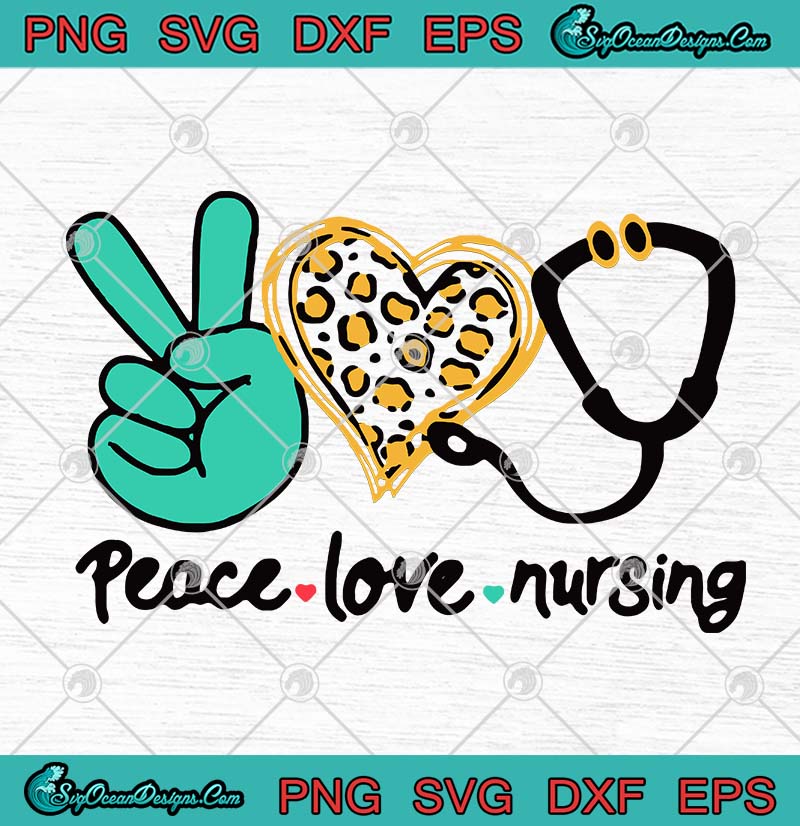 Download Peace Love Nursing VG PNG EPS DXF - Nurse Lovers SVG ...