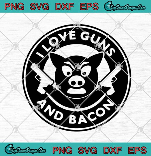 Pig I Love Guns And Bacon Funny