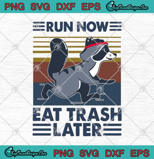 Raccoon Run Now Eat Trash Later Vintage