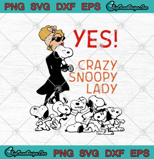Snoopy Peanuts Yes Crazy Snoopy Lady