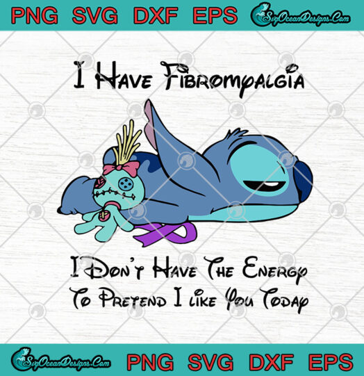 Stitch I Have Fibromyalgia I Dont Have The Energy