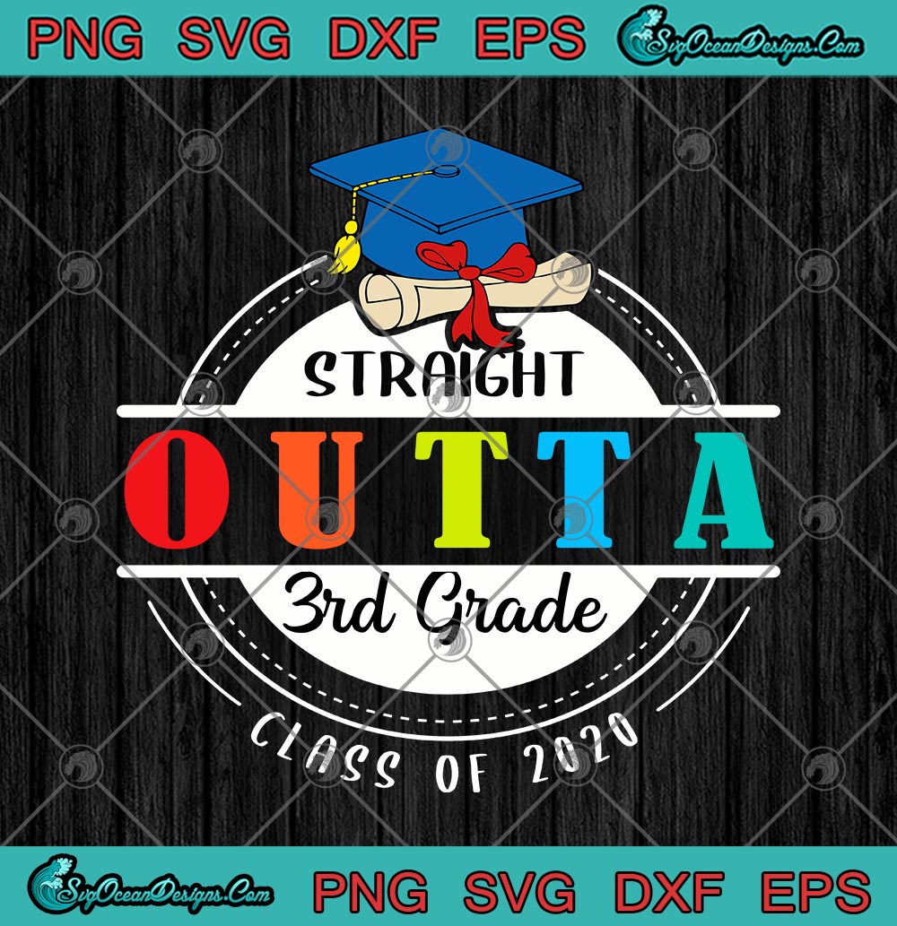 Download Straight Outta 3rd Grade Class Of 2020 Happy Student ...