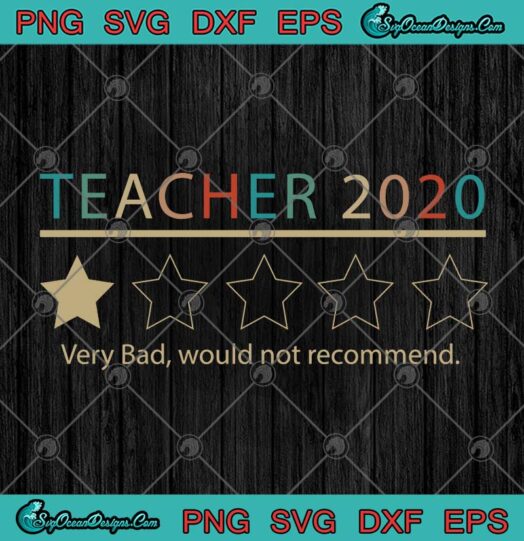 Teacher 2020 Very Bad Would Not Recommend