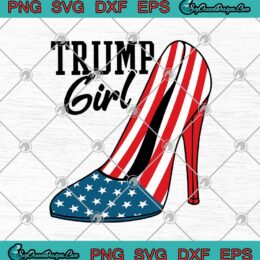Trump Girl 4th July American Flag  SVG PNG EPS DXF - Independence Day SVG Cricut File Silhouette Art