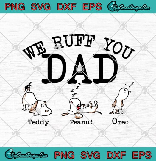 We Ruff You Dad Teddy Peanut Oreo
