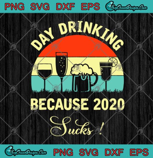 Wine Beer Day Drinking Because 2020 Sucks