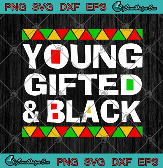 Young Gifted And Black African American Black Pride