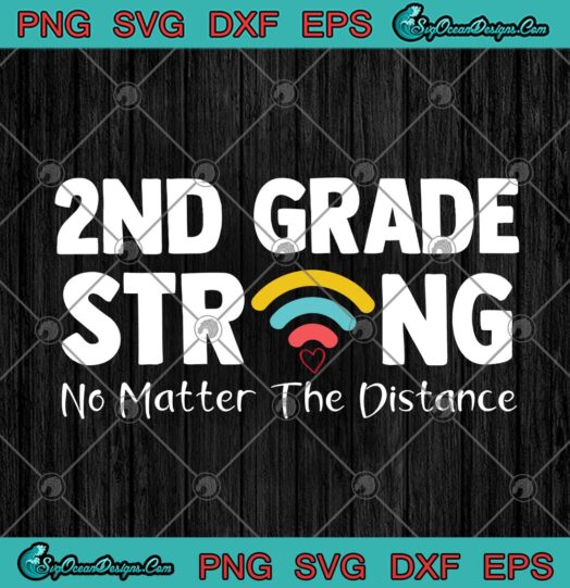 2nd Grade Strong No Matter The Distance