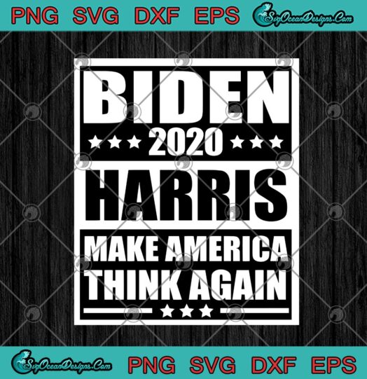 Biden 2020 Harris Make America Think Again 1