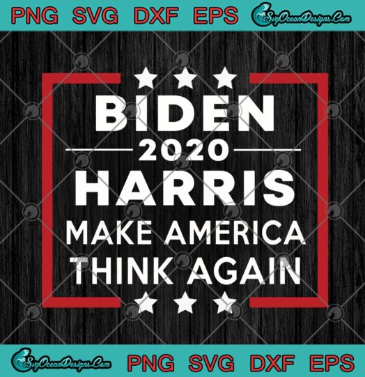 Biden 2020 Harris Make America Think Again