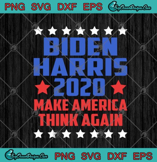 Biden Harris 2020 Make America Think Again
