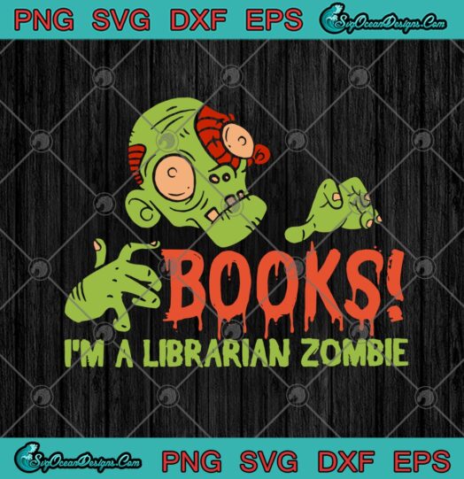 Books Im A Librarian Zombie