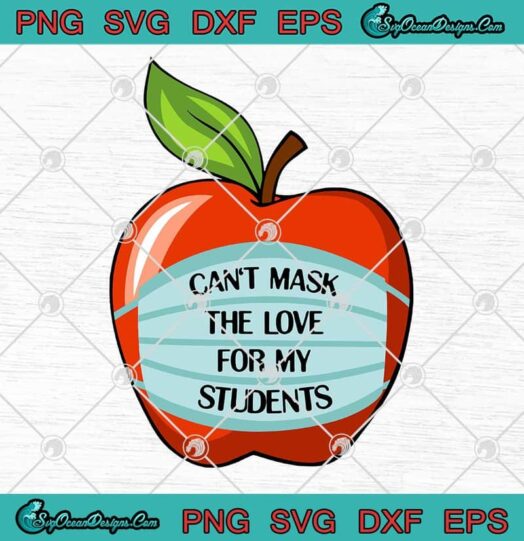 Cant Mask My Love Of Teaching Back To School svg