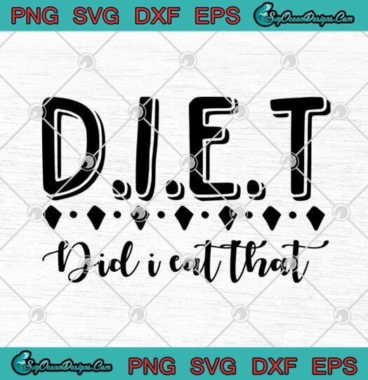 D.I.E.T Did I Eat That Funny Diet Gym Fitness