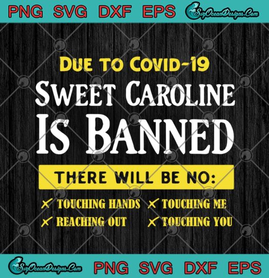 Due To Covid 19 Sweet Caroline Is Banned