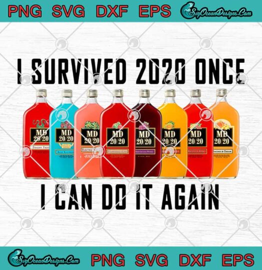 I Survived 2020 Once I Can Do It Again 1 svg