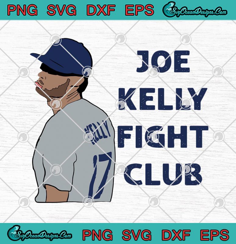 Joe Kelly Fight Club Dodgers SVG PNG EPS DXF - 17 Joe Kelly Los Angeles ...