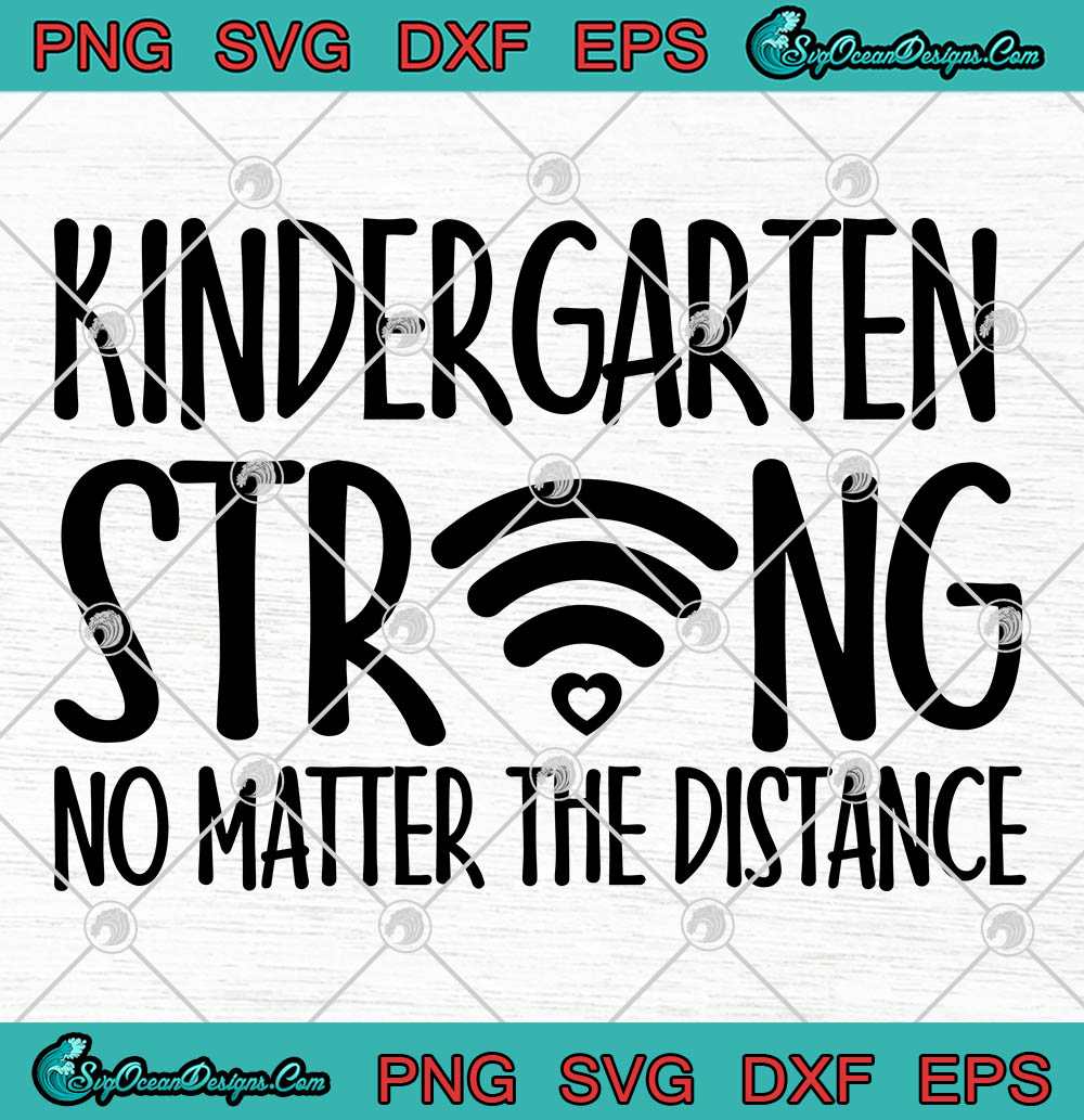 Download Kindergarten Strong No Matter The Distance School Teacher Svg Scrapbooking Craft Supplies Tools Pmgroup Pwr Edu Pl