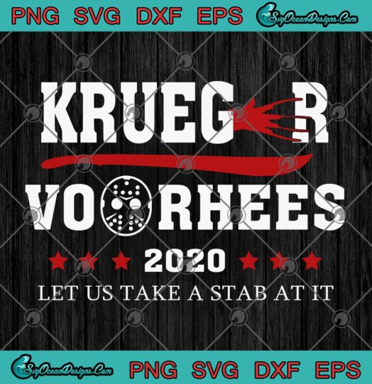 Krueger And Voorhees 2020 Let Us Take A Stab At It svg