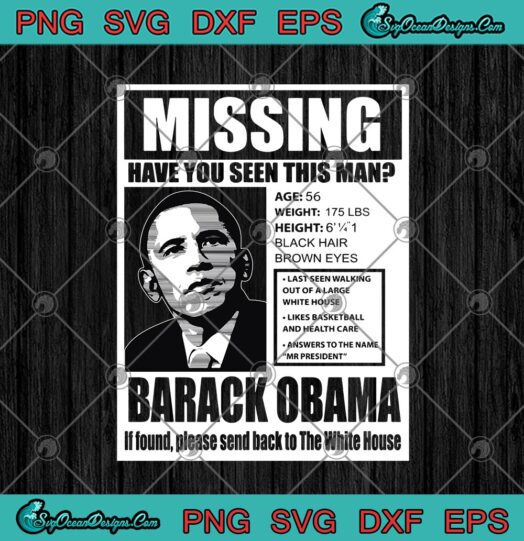 Missing Have You Seen This Man Barack Obama