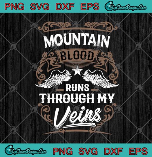 Mountain Blood Runs Through My Veins