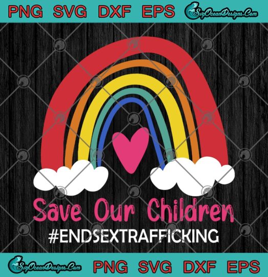 Save Our Children End Sex Trafficking svg