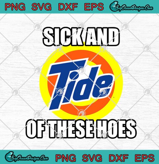 Sick And Tide Of These Hoes