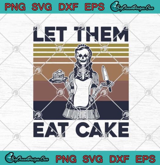 Skeleton Skull Let Them Eat Cake