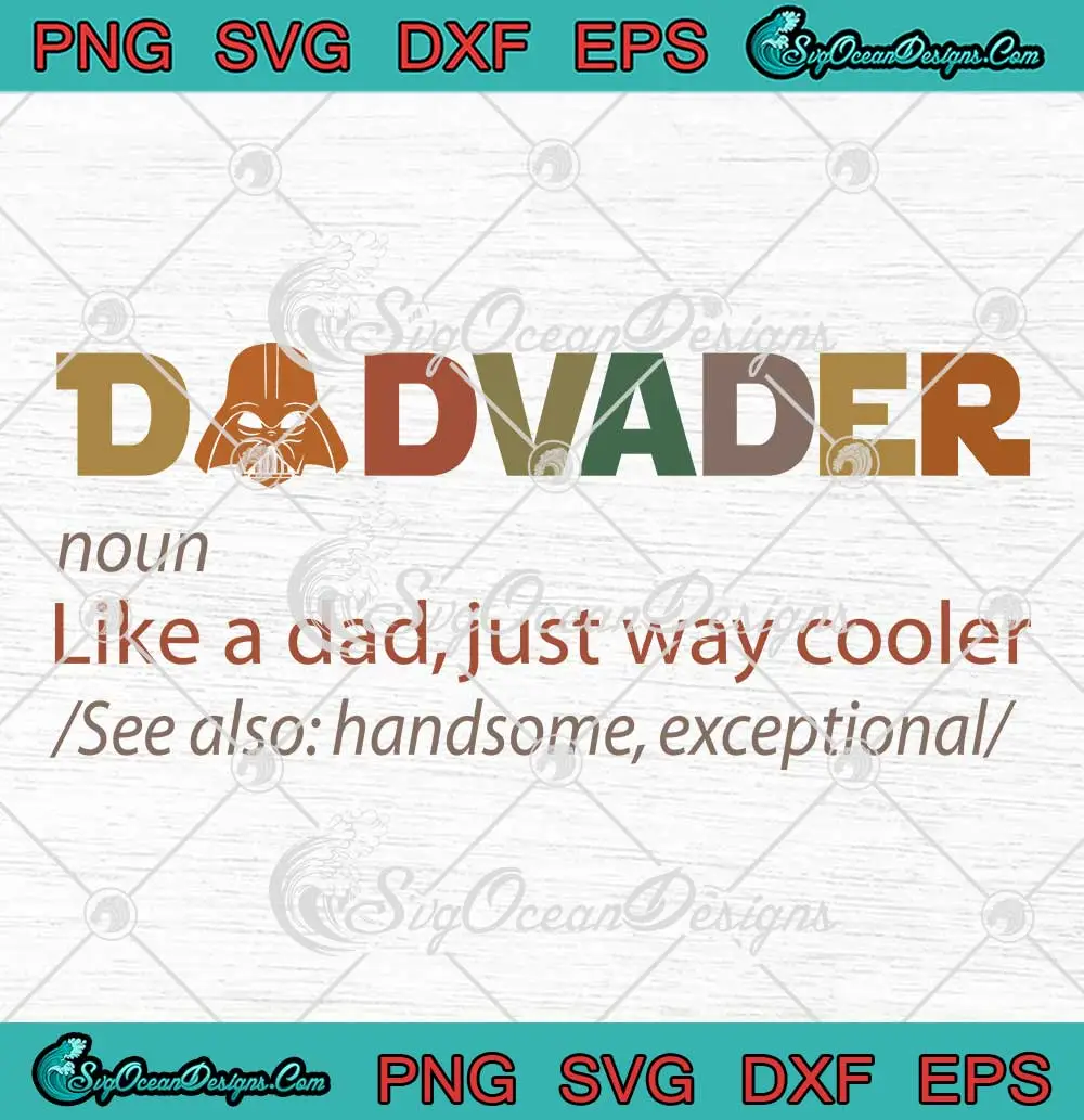 Star-Wars-Darth-Vader-Dadvader-Like-A-Dad-Just-Way-Cooler Star Wars Darth Vader Dadvader Like A Dad Just Way Cooler