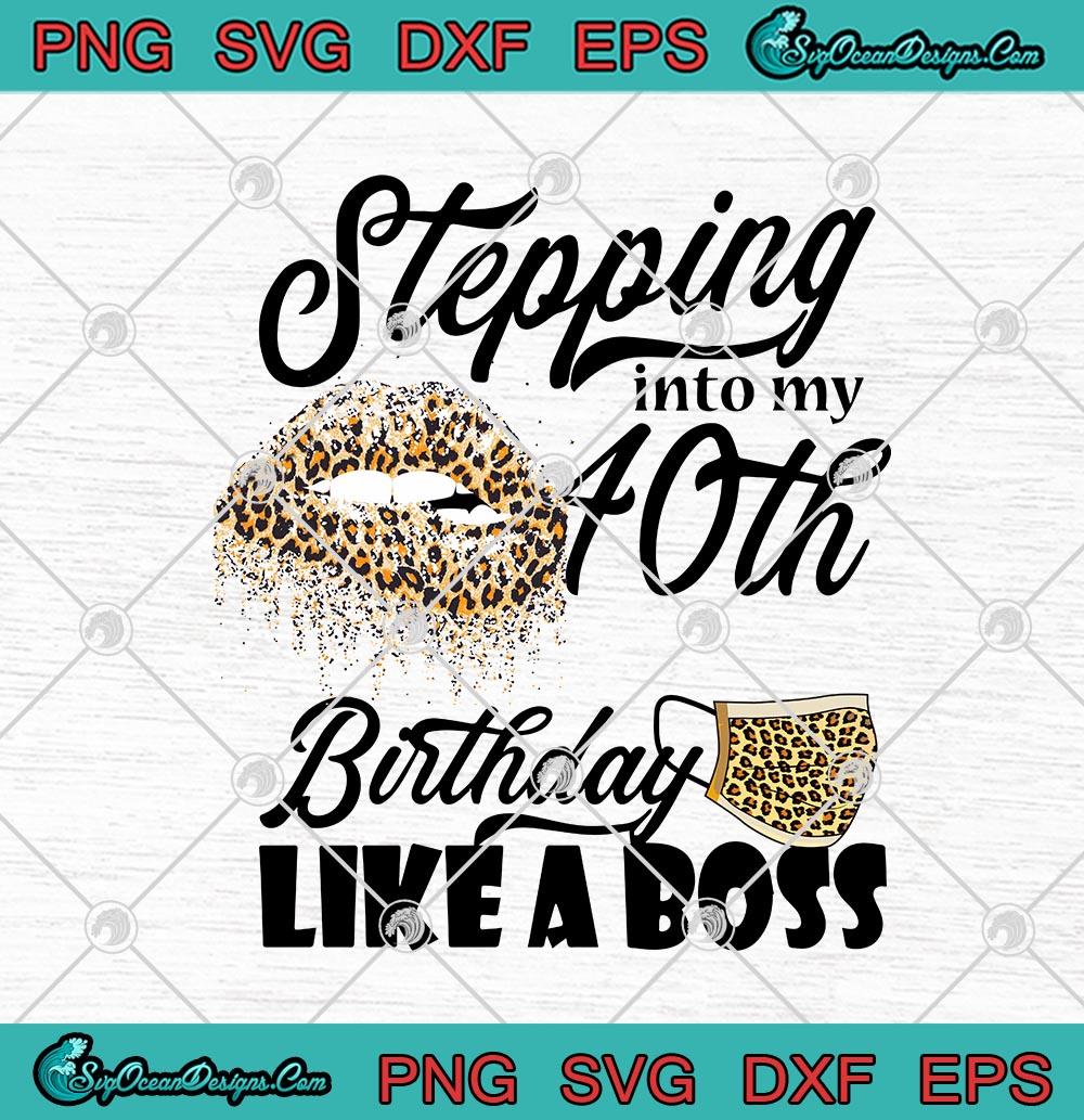 Download Free Svg Cricut Stepping Into My Birthday Like A Boss Svg Free Svg Cut Files Svg Cut Files Are A Graphic Type That Can Be Scaled To Use With The Silhouette Cameo PSD Mockup Template