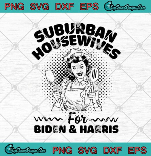 Suburban Housewives For Biden And Harris