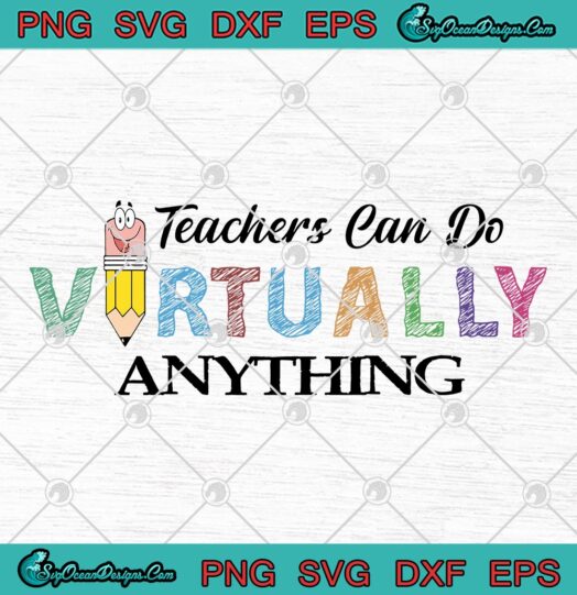 Teachers Can Do Virtually Anything 1