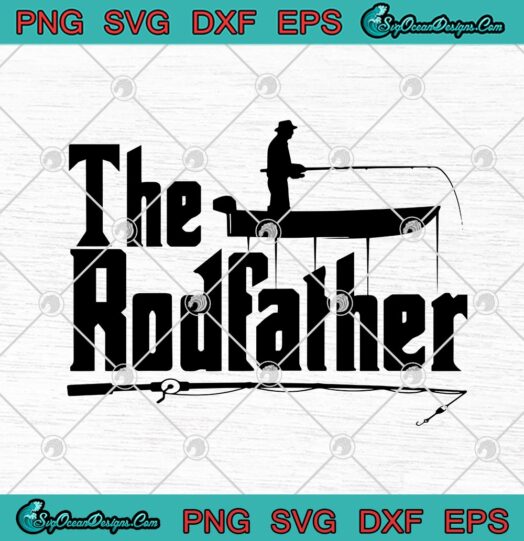 The Rodfather The Godfather Funny Fishing Father