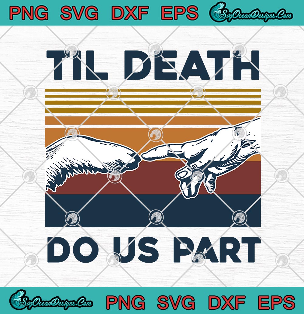 Til Death Do Us Part Vintage SVG PNG EPS DXF Cricut File Silhouette Art