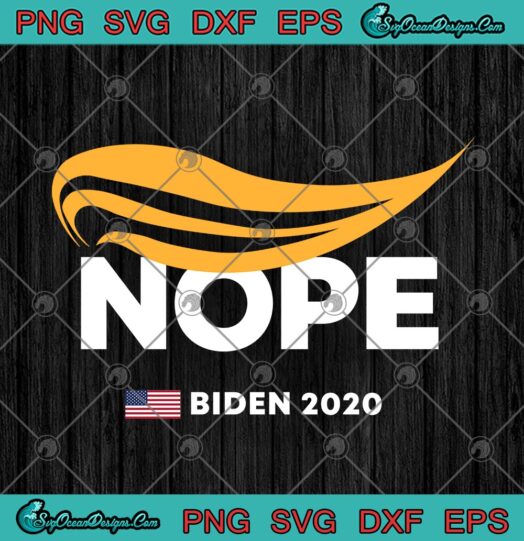 Trump Nope Biden 2020 Joe Biden For President 2020