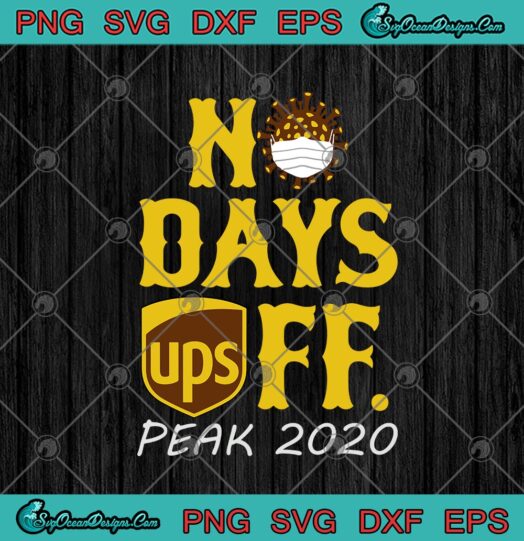 UPS No Days Off Peak 2020 Coronavirus United Parcel Service