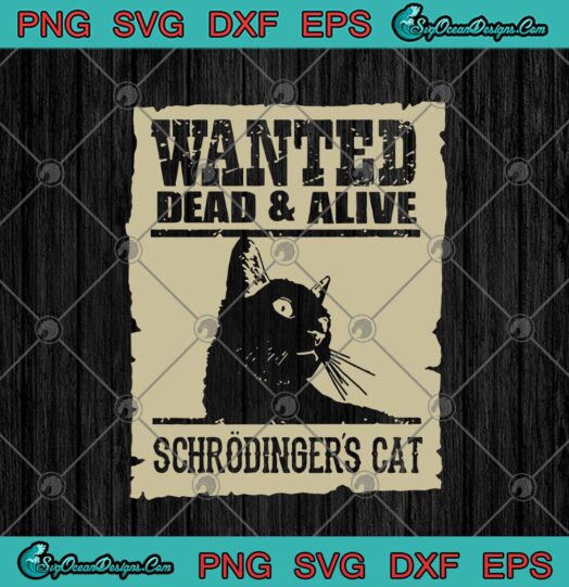 Wanted Dead And Alive Schrodingers Cat